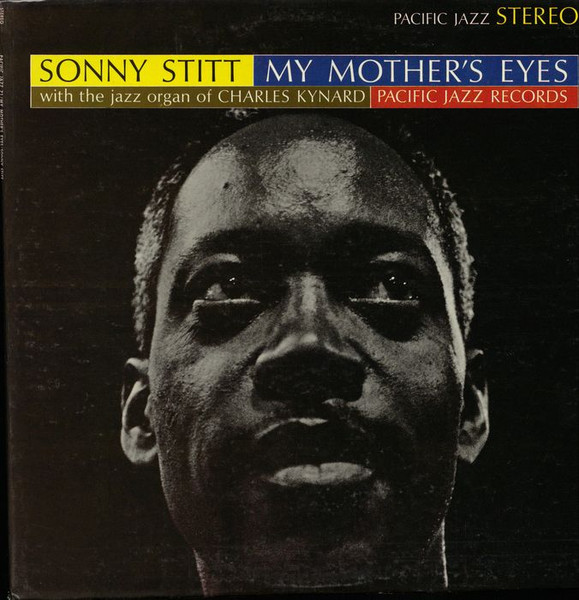 Sonny Stitt With The Jazz Organ Of Charles Kynard – My Mother's