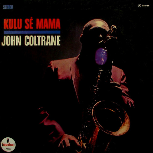 John Coltrane – Kulu Sé Mama (1976, Vinyl) - Discogs