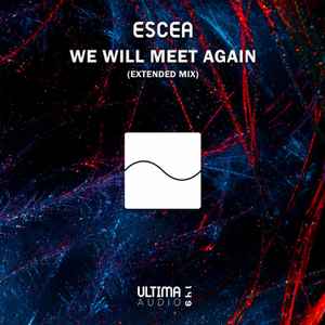 Escea - We Will Meet Again album cover