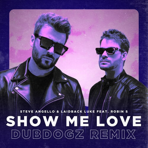 Stream Premiere: Steve Angello & Laidback Luke - Show Me Love (Hellmate  Edit) by blanc