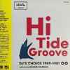 Various - Kickin Presents Hi Tide Groove (DJ's Choice 1969-1981)