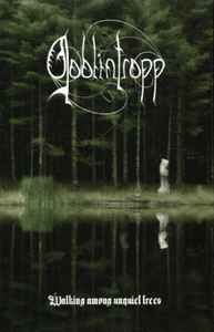 Goblintropp - Walking Among Unquiet Trees album cover