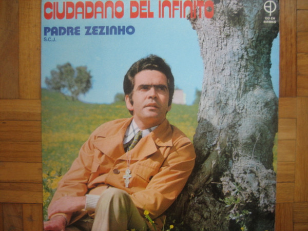 Padre Zezinho . - Ciudadano Del Infinito | Releases | Discogs