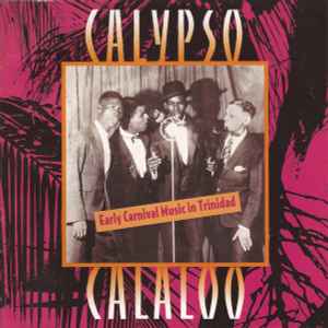 Calypso Calaloo (Early Carnival Music In Trinidad) - Various