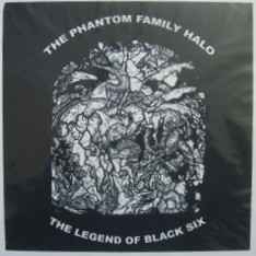 The Phantom Family Halo - The Legend Of Black Six