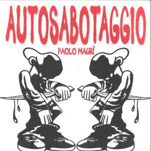 Paolo Macrì - Autosabotaggio