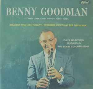 Benny Goodman - Plays Selections From The Benny Goodman Story album cover