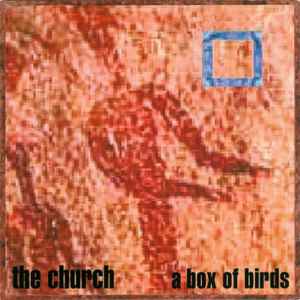 A Box Of Birds - The Church
