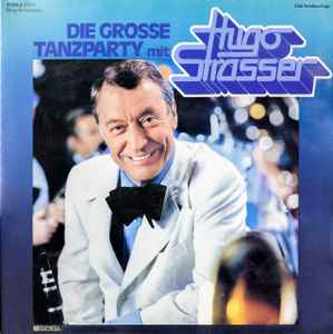Hugo Strasser Und Sein Tanzorchester - Die Grosse Tanzparty Mit Hugo Strasser album cover