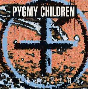 Pygmy Children - Malignant album cover