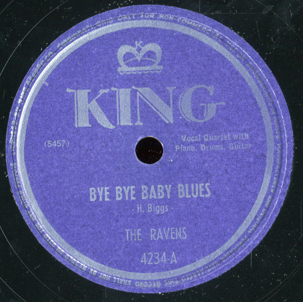 The Ravens – Bye Bye Baby Blues / Once And For All (1948, Shellac) - Discogs