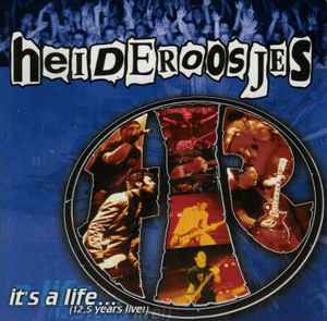 It's A Life ... (12,5 Years Live!) - Heideroosjes