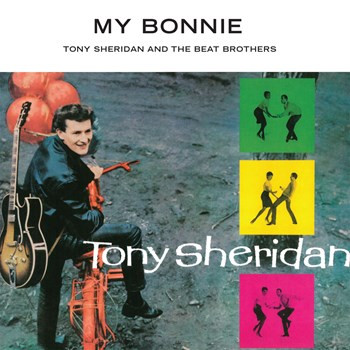 Tony Sheridan And The Beat Brothers - My Bonnie | Releases | Discogs