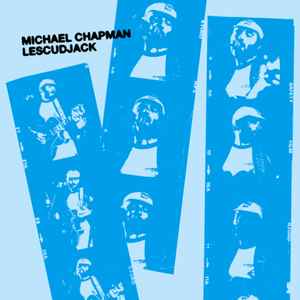 Michael Chapman (2) - Lescudjack album cover