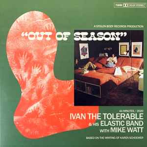 Ivan The Tolerable & The Elastic Band - Out Of Season