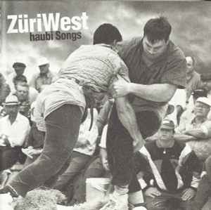 Haubi Songs - Züri West