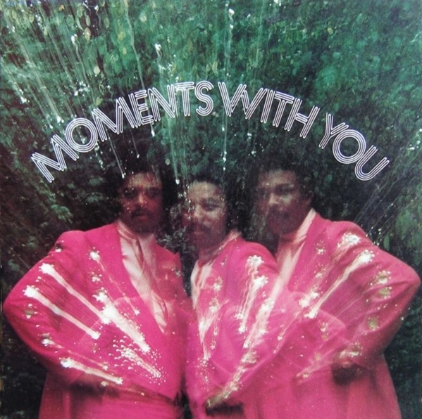 The Moments – Moments With You (1976, Gatefold, Vinyl) - Discogs