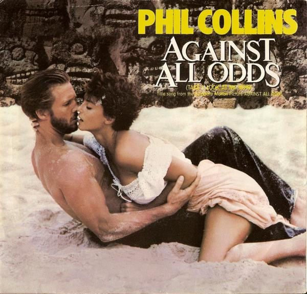 Phil Collins – Against All Odds (Take A Look At Me Now) (1984