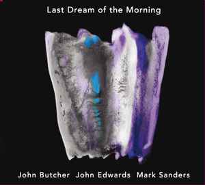 John Butcher - Last Dream Of The Morning