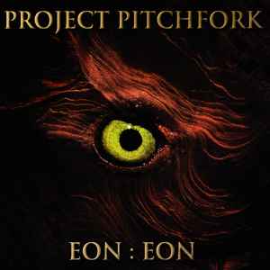 Project Pitchfork - Eon:Eon