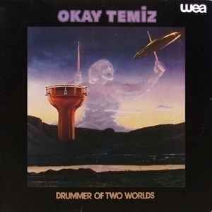 Okay Temiz - Drummer Of Two Worlds album cover