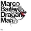 Marco Bailey - Dragon Man
