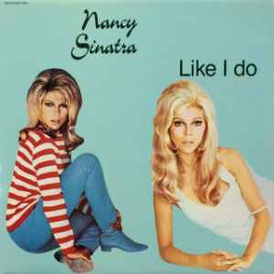 Nancy Sinatra – Like I Do (1990, Vinyl) - Discogs