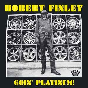 Robert Finley - Goin' Platinum! album cover