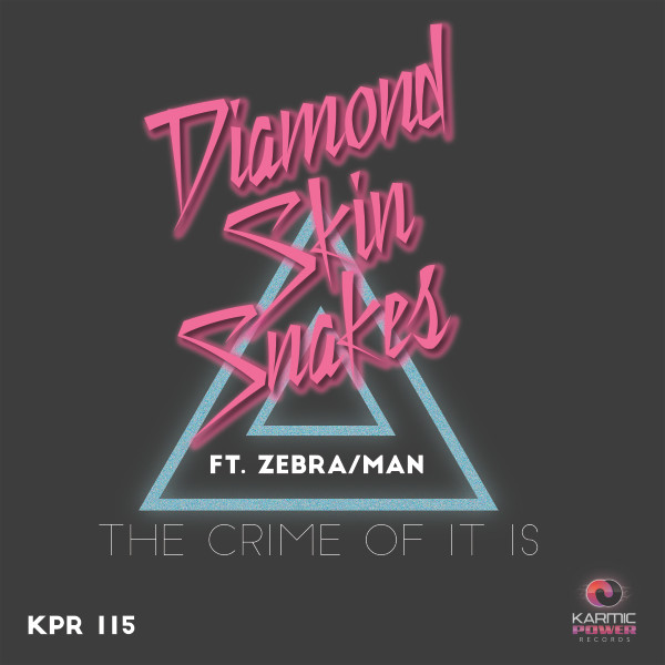 last ned album Diamond Skin Snakes Feat ZEBRAMAN - The Crime Of It Is