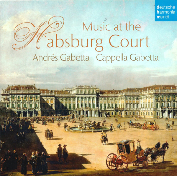 baixar álbum Andrés Gabetta, Cappella Gabetta - Music At The Habsburg Court