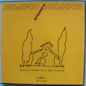Mompou Interpreta Mompou - Grabacion Integra De Su Obra Pianistica (Vinyl, LP, Album, Stereo) for sale