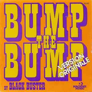 Black Buster - Bump The Bump