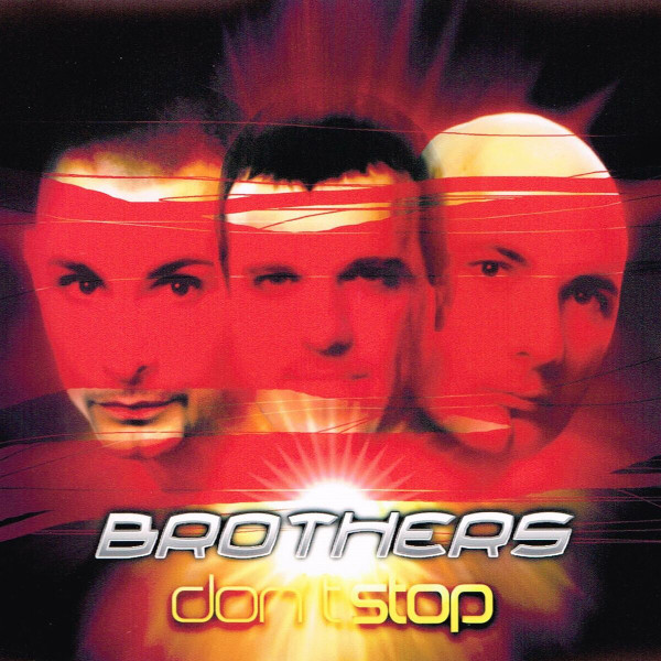 Brothers – Don't Stop (2005, CD) - Discogs