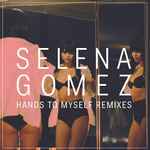 Hands To Myself / Selena Gomez