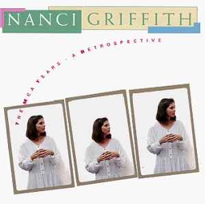 Nanci Griffith - The MCA Years - A Retrospective album cover