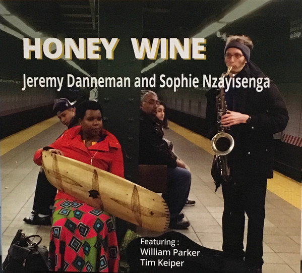 last ned album Jeremy Danneman And Sophie Nzayisenga - Honey Wine
