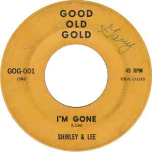 Shirley And Lee – I'm Gone / Lee Goofed (1969, Vinyl) - Discogs