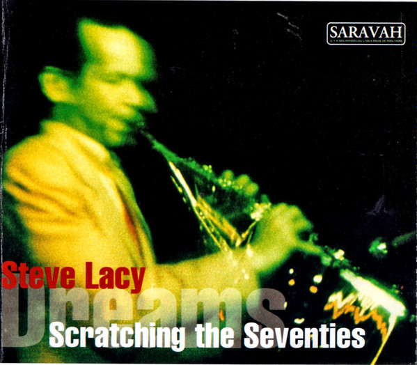 Steve Lacy – Scratching The Seventies / Dreams (1997, CD) - Discogs