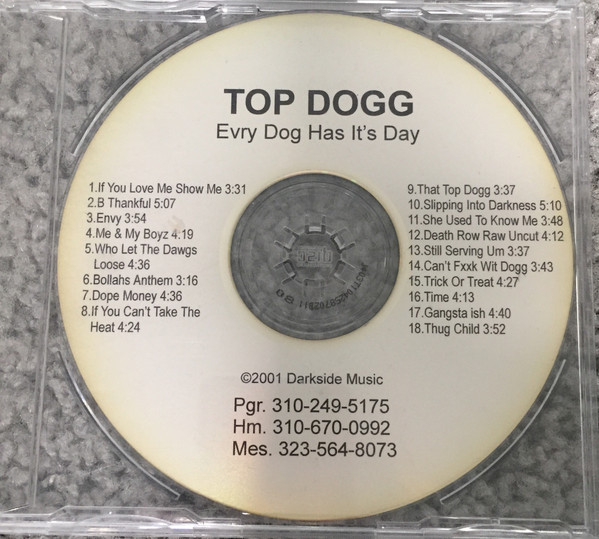 Top Dogg – Evry Dog Has It's Day (2001, CDr) - Discogs