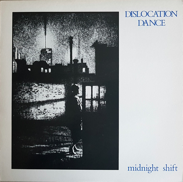 Dislocation Dance – Midnight Shift (1983, Vinyl) - Discogs