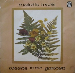 Muintir Lewis - Weeds In The Garden on Discogs