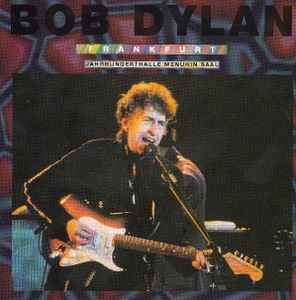Bob Dylan - Frankfurt (Jahrhunderthalle Menuhin Saal) album cover