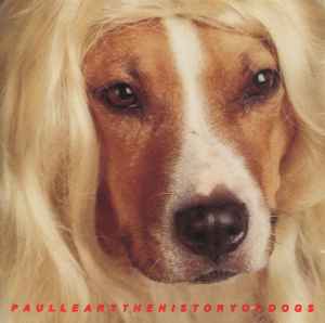 Paul Leary - The History Of Dogs album cover