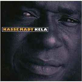 Kassé Mady Diabaté - Kela album cover