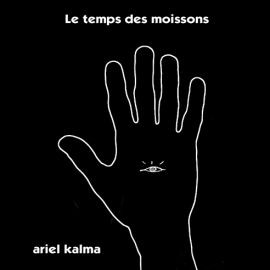 Ariel Kalma – Le Temps Des Moissons (2015, Vinyl) - Discogs