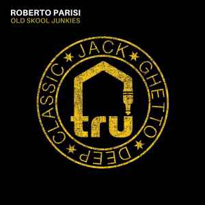 Roberto Parisi - Old School Junkies album cover