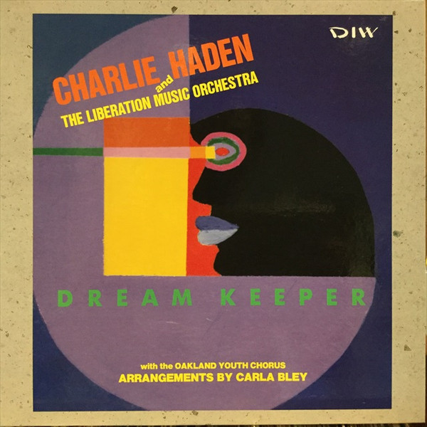 Charlie Haden And The Liberation Music Orchestra – Dream Keeper 