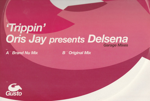 Oris Jay Presents Delsena Trippin Garage Mixes 2002 Vinyl