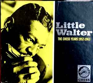 Little Walter - The Chess Years 1952 - 1963 album cover