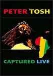 Peter Tosh - Captured Live | Releases | Discogs